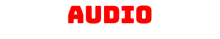 Audio
